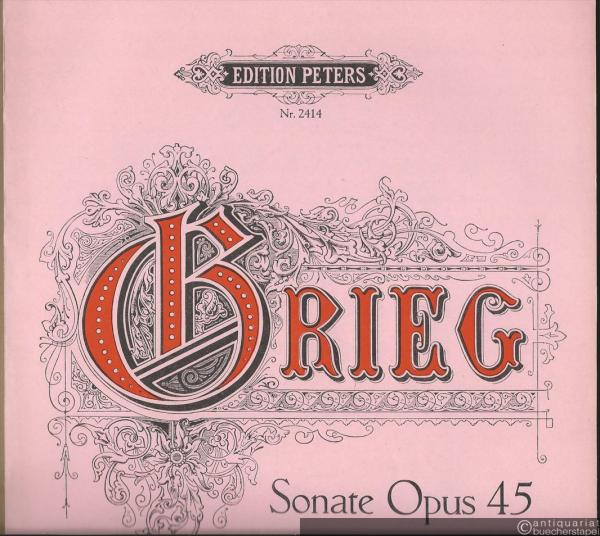  - Sonate für Klavier und Violine c-Moll op. 45 (= Edition Peters, Nr. 2414).