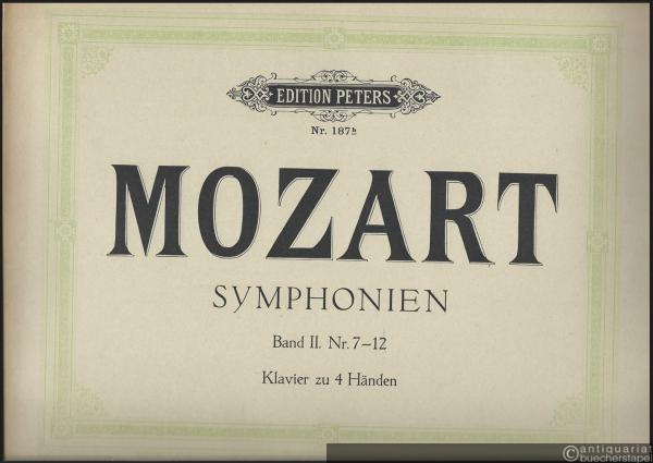  - Mozart Symphonien (7-12) Band II (= Edition Peters, Nr. 187b). Klavier zu 4 Händen.