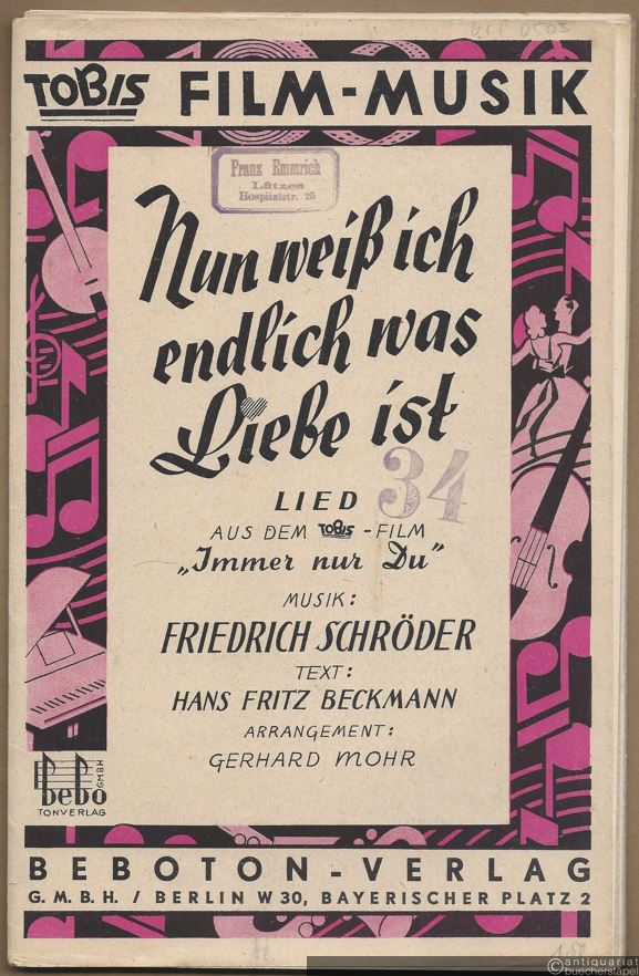  - Nun weiß ich endlich, was Liebe ist. Aus dem Tobis-Film: Immer nur du (= Tobis Film-Musik). Salonorchester. 14 Stimmen.