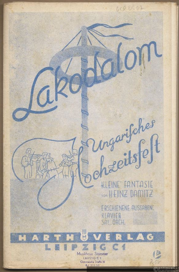  - Lakodalom. Ungarisches Hochzeitsfest. Kleine Fantasie (= S. O. 26). Salonorchester. 12 Stimmen.
