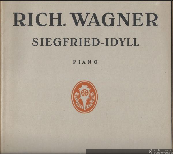  - Siegfried-Idyll für Orchester (= Edition Schott 329). Klavier-Auszug zu zwei Händen.