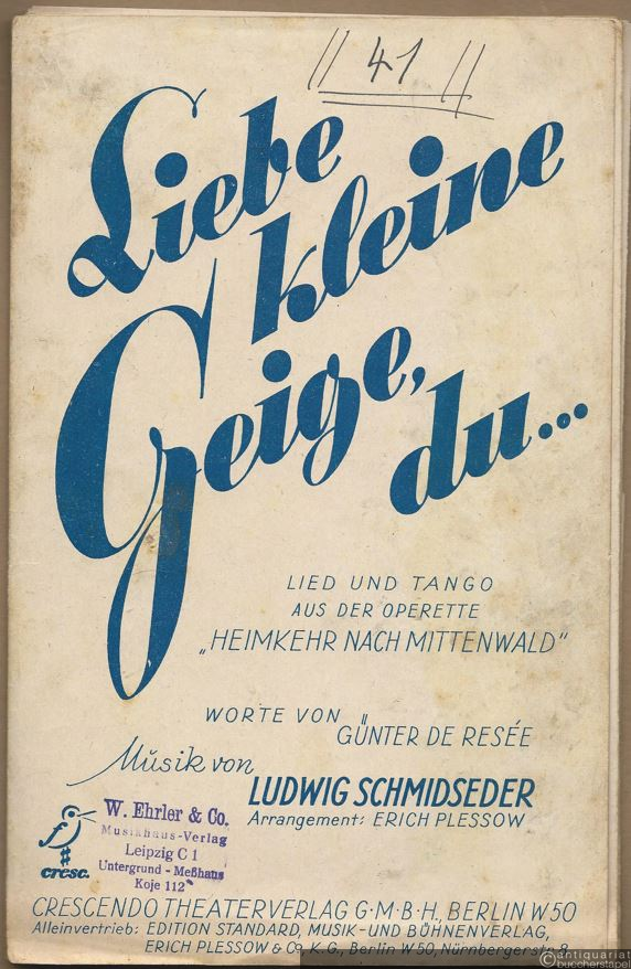  - Liebe kleine Geige. Lied und Tango aus der Operette: Heimkehr nach Mittenwald. Salonorchester. 11 Stimmen.