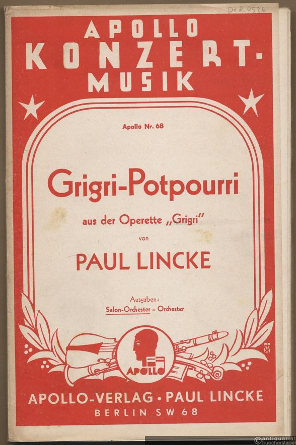  - Potpourri aus der Operette: Grigri (= Apollo Konzert Musik, Nr. 68). Salon-Orchester. 13 Stimmen.