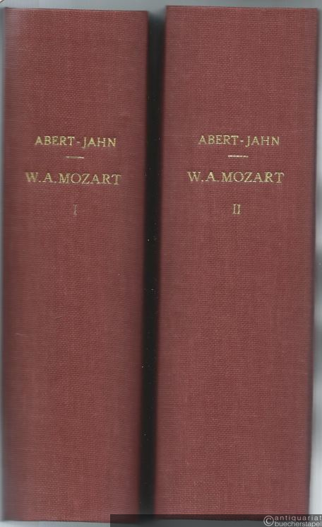  - W. A. Mozart. 1. Teil (1756-1782) und 2. Teil (1783-1791).