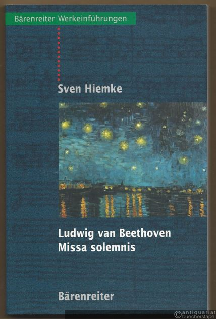  - Ludwig van Beethoven. Missa solemnis (= Bärenreiter Werkeinführungen).