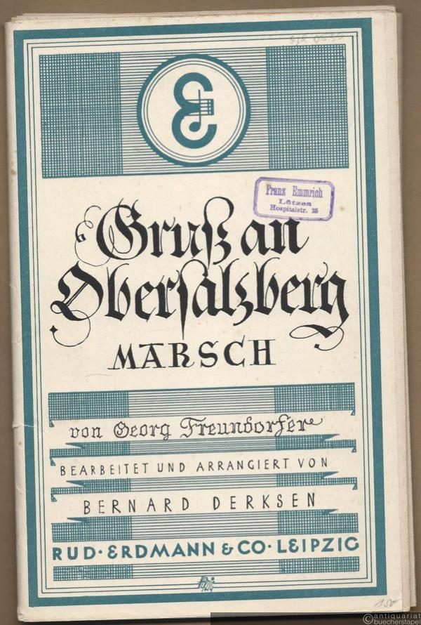  - Gruß an Obersalzberg. Marsch. Salonorchester. 16 Stimmen.