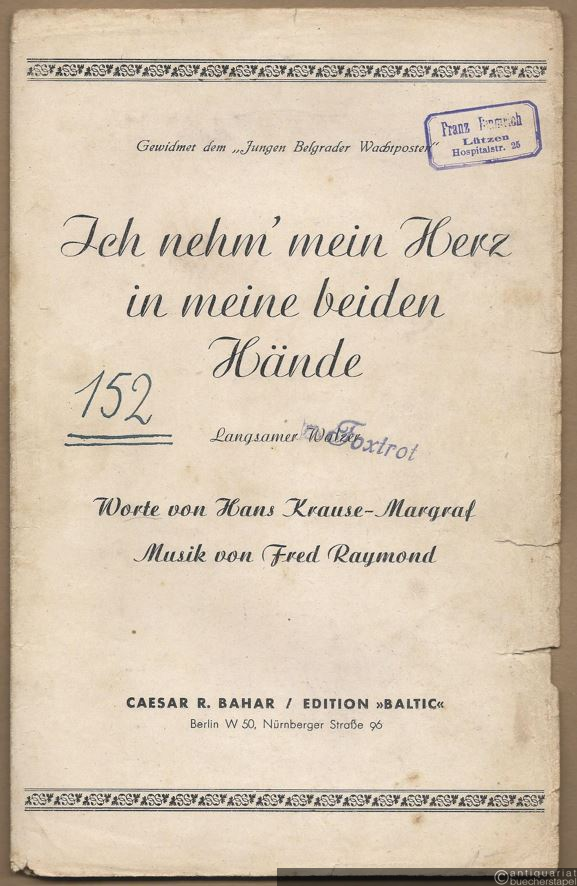  - Ich nehm' mein Herz in meine beiden Hände. Langsamer Walzer [Foxtrot]. Salonorchester. 17 Stimmen.