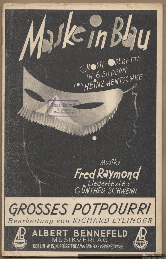  - Großes Potpourri aus der Operette: Maske in Blau von Heinz Hentschke. Musik von Fred Raymond. Salonorchester. 18 Stimmen.