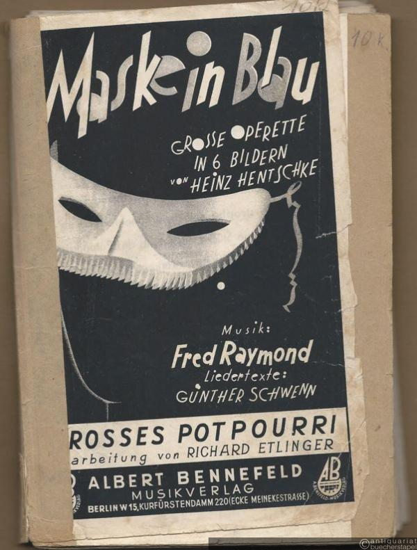  - Großes Potpourri aus der Operette: Maske in Blau von Heinz Hentschke. Musik von Fred Raymond. Salonorchester. 17 Stimmen.