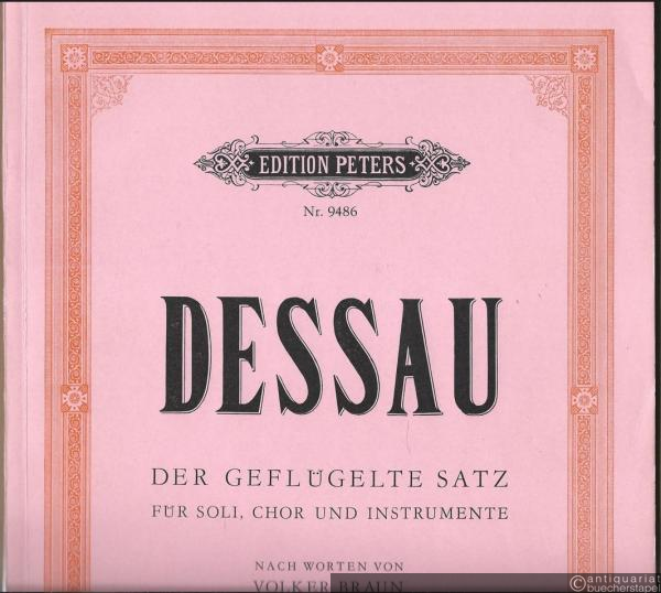 - Der geflügelte Satz für Soli, Chor und Instrumente nach Worten von Volker Braun (1973) (= Edition Peters, Nr. 9486). Klavierauszug / Chorpartitur.