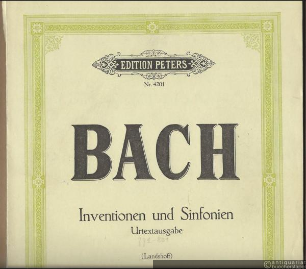  - Die 15 zweistimmigen Inventionen und die 15 dreistimmigen Sinfonien im Urtext (= Edition Peters, Nr. 4201).