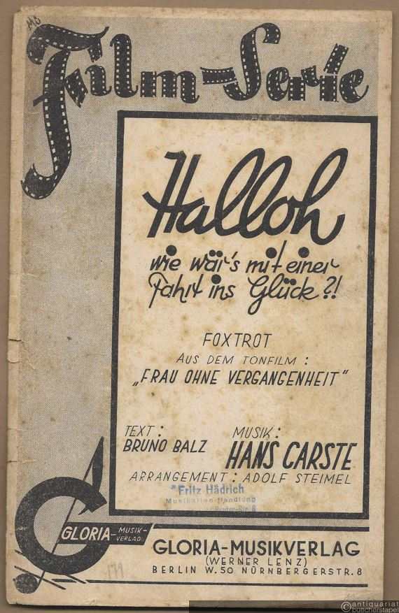  - Halloh! Wie wär's mit einer Fahrt ins Glück?! Foxtrot aus dem Film: Frau ohne Vergangenheit (Film-Serie). Salonorchester. 9 Stimmen.
