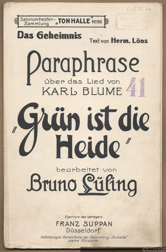  - Paraphrase über das Lied: Grün ist die Heide von K. Blume (= Tonhalle. Sammlung beliebter Werke für Salon-Orchester, No. 86). 9 Stimmen.