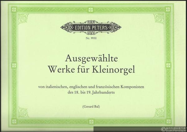  - Ausgewählte Werke für Kleinorgel (Cembalo, Klavier) von italienischen, englischen und französischen Komponisten des 18. und 19. Jahrhunderts (= Edition Peters, Nr. 9930).
