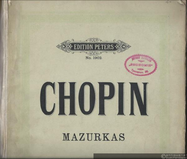  - Mazurkas (= Edition Peters, No. 1902).