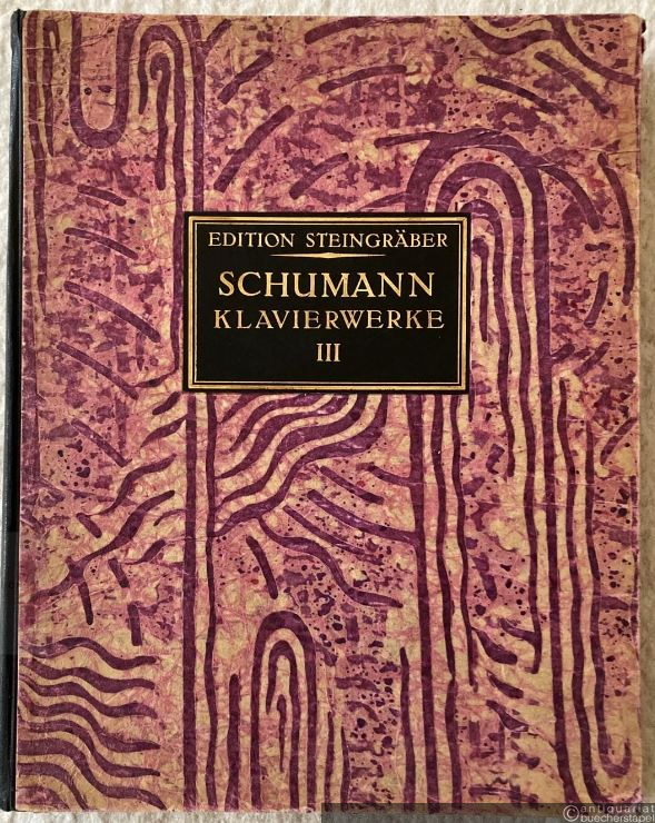  - Robert Schumann Klavierwerke. Band VII, VIII, IX, X u. XI (in 1).