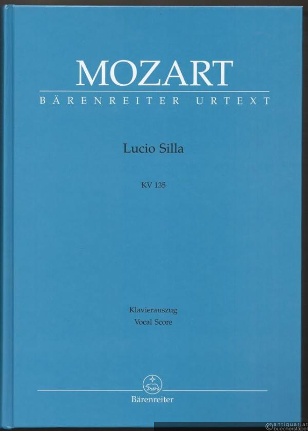  - Lucio Silla KV 135. Dramma per musica in tre atti (= Bärenreiter Urtext, BA 4590a). Klavierauszug.