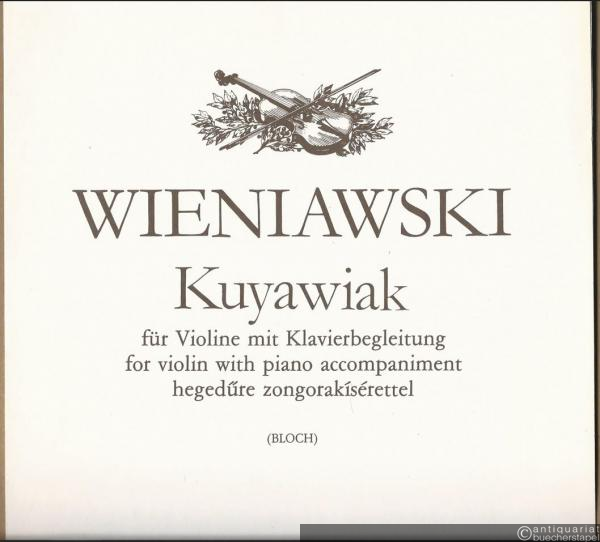  - Kuyawiak für Violine mit Klavierbegleitung / for violin with piano accompaniment / hegedüre zongorakiserettel (= Editio musica, Z. 8001).