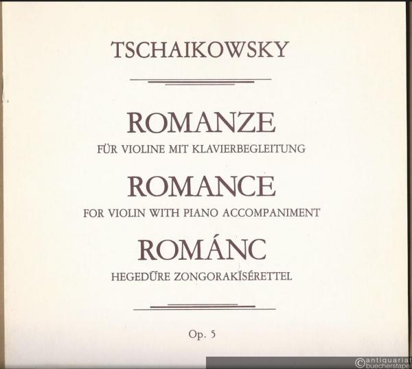  - Romanze für Violine mit Klavierbegleitung, Op. 5 / Romance for violin with piano accompaniment / Romanc hegedüre zongorakiserettel (= Editio musica, Z. 434).