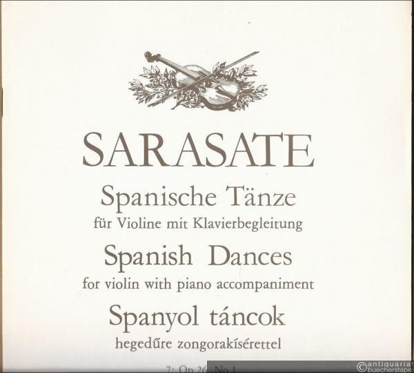 - Spanischer Tanz, Op. 26 No. 1 (= Spanische Tänze für Violine mit Klavierbegleitung / Spanish dances / Spanyol tancok, 7. Editio musica, Z. 12773).