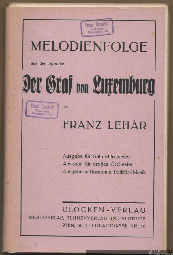  - Melodienfolge aus der Operette: Der Graf von Luxemburg. Salonorchester. 12 Stimmen.