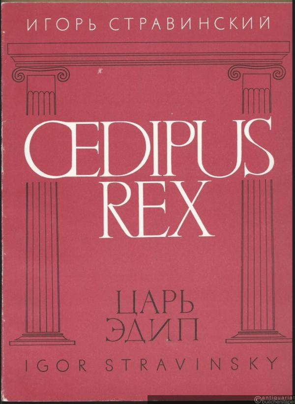  - Car' Edip. Opera-oratorija v dvuch dejstvijach / Oedipus Rex. Opera Oratorio en deux actes [Opern-Oratorium in zwei Akten. Klavierauszug].
