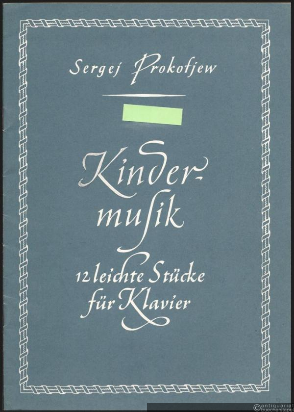  - Kindermusik, Op. 65 (1935). 12 leichte Stücke für Klavier (= Edition Peters, Nr. 4720).