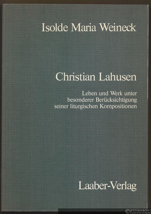  - Christian Lahusen. Leben und Werk unter besonderer Berücksichtigung seiner liturgischen Kompositionen.