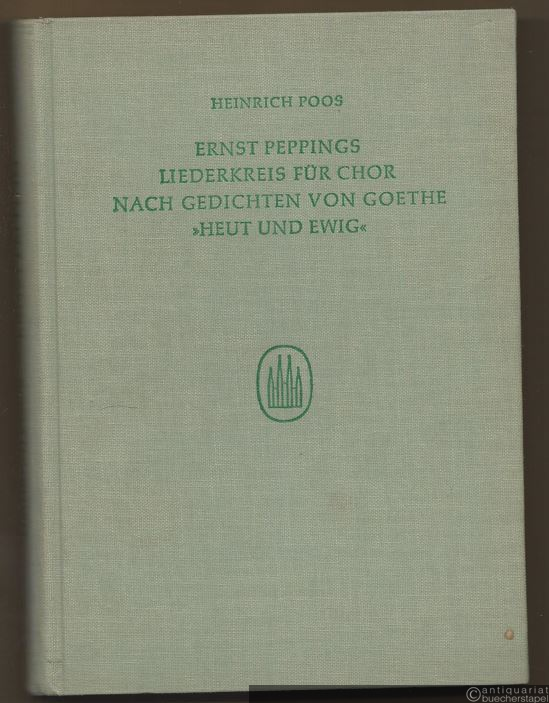  - Ernst Peppings Liederkreis für Chor nach Gedichten von Goethe "Heut und ewig". Studien zum Personalstil des Komponisten (= Berliner Studien zur Musikwissenschaft, Bd. 9) (= Edition Merseburger 1459).
