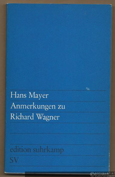  - Anmerkungen zu Richard Wagner (= edition suhrkamp 189).
