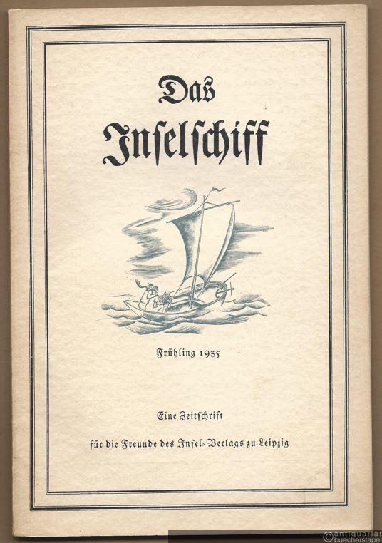  - Das Inselschiff. Frühling 1935 (= Zeitschrift für die Freunde des Insel-Verlags zu Leipzig. Sechzehnter Jahrgang, Zweites Heft).