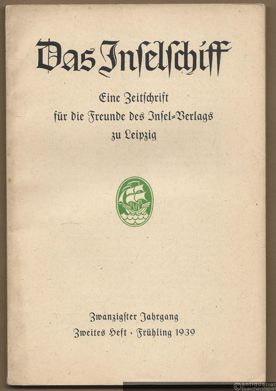  - Das Inselschiff. Frühling 1939 (= Zeitschrift für die Freunde des Insel-Verlags zu Leipzig. Zwanzigster Jahrgang, Zweites Heft).