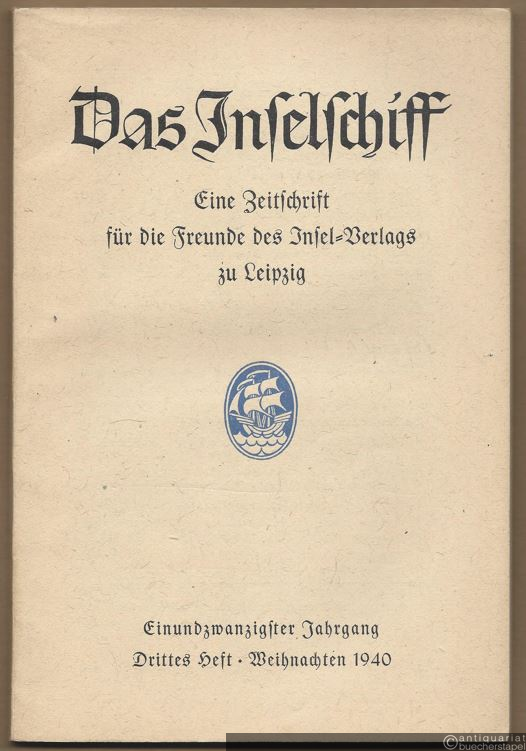  - Das Inselschiff. Weinachten 1940 (= Zeitschrift für die Freunde des Insel-Verlags zu Leipzig. Einundzwanzigster Jahrgang, Drittes Heft).