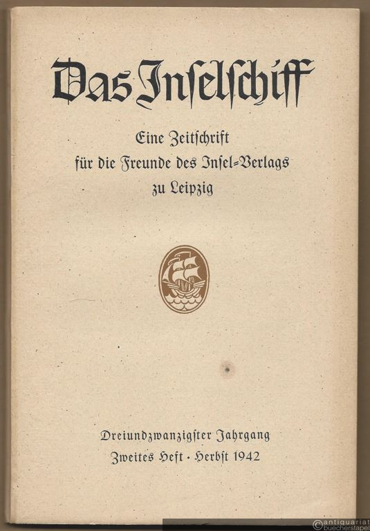  - Das Inselschiff. Herbst 1942 (= Zeitschrift für die Freunde des Insel-Verlags zu Leipzig. Dreiundzwanzigster Jahrgang, Zweites Heft).