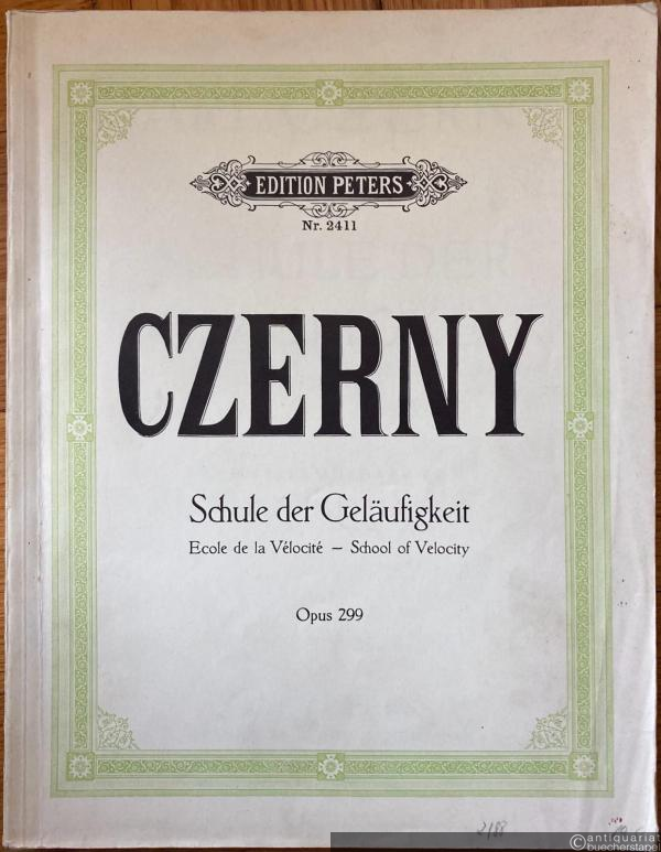  - Schule der Geläufigkeit / Ecole de la Velocite / School of Velocity Opus 299 (= Edition Peters, Nr. 2411).