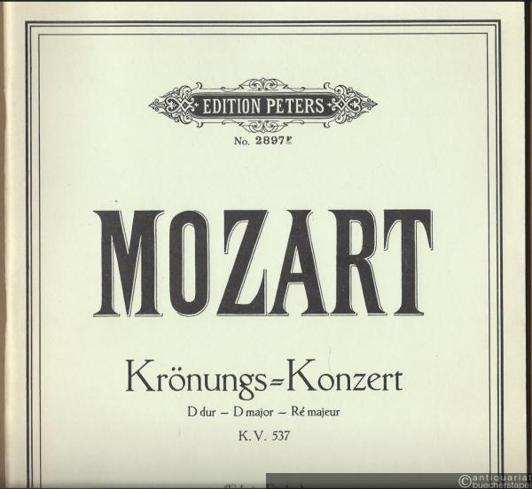  - Krönungskonzert D-Dur (KV 537) / Konzert für Klavier und Orchester (= Edition Peters, Nr. 2897f). Ausgabe für zwei Klaviere.