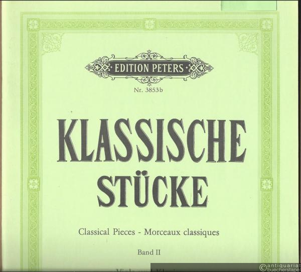  - Klassische Stücke für Viola mit Klavierbegleitung, Band II (= Edition Peters, Nr. 3853b). Viola und Klavier.