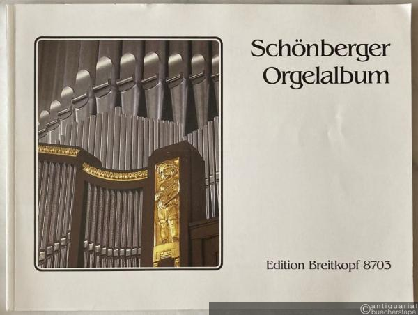  - Schönberger Orgelalbum. Orgel-Album zu Gunsten des Orgelneubaues zu Schönberg im Taunus (= Edition Breitkopf, Nr. 8703).