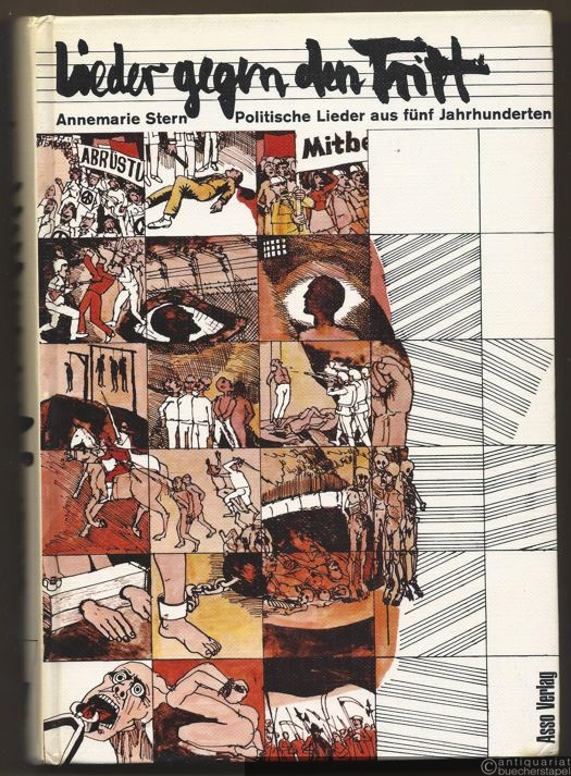  - Lieder gegen den Tritt. Politische Lieder aus fünf Jahrhunderten.
