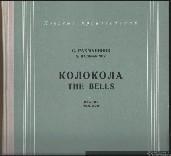 - Kolokola. Poema dlja solistov, chora i simfonitscheskogo orkestra / The Bells. Poem for Soli, Chorus and Symphony Orchestra. Perelozhenie dlja penija s fortepiano v tschetyre ruki K. Lebedeva / Vocal score with piano duet accompaniment by K. Lebedev [Gesang u. Klavier zu vier Händen].