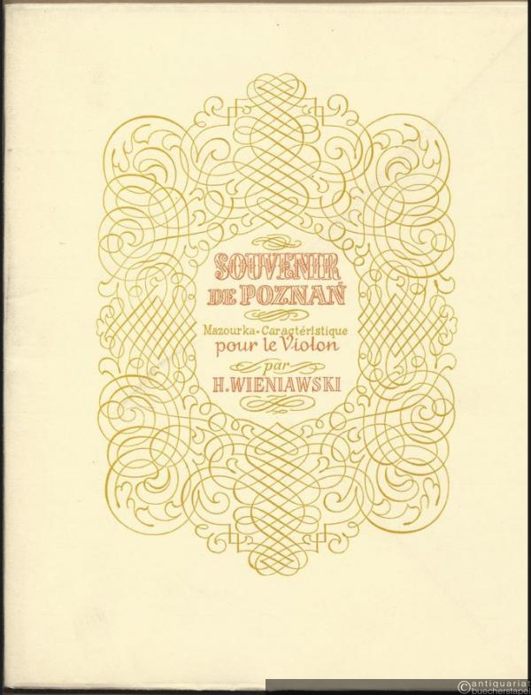  - Souvenir de Poznan. Mazourka-caracteristique pour le Violon avec accompagnement de Piano composee et dediee a Madame Jeanette de Niemojowska nee Comtesse Poniuska par Henri Wieniawski, Op. 3 [Klavierpartitur].