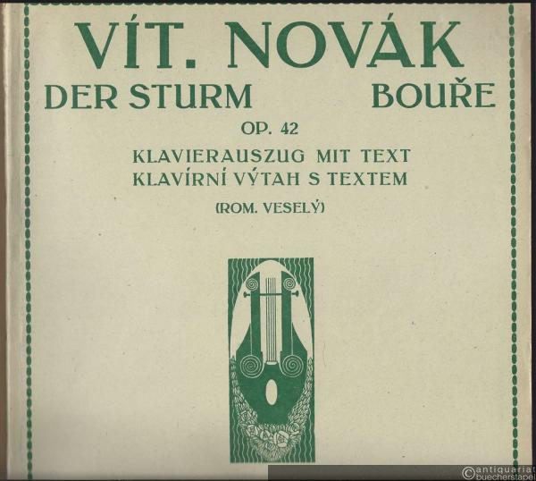  - Der Sturm (Svatopluk Cech), Op. 42. Boure (= Universal-Edition Nr. 3357). Klavirni vytah s textem / Klavierauszug mit Text.