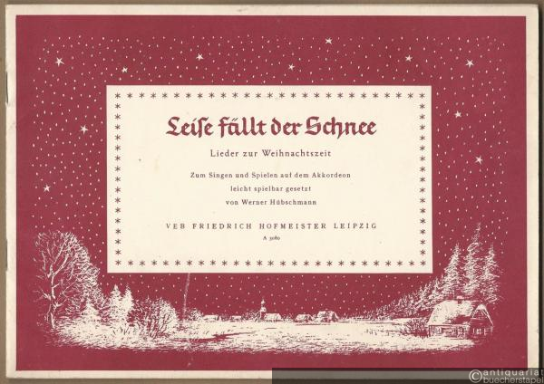  - Leise fällt der Schnee. Lieder zur Weihnachtszeit zum Singen und Spielen auf dem Akkordeon, auch für das Zusammenspiel mit einer Gitarre und einer oder zwei Blockflöten, [...] (= Hofmeister A 3080).