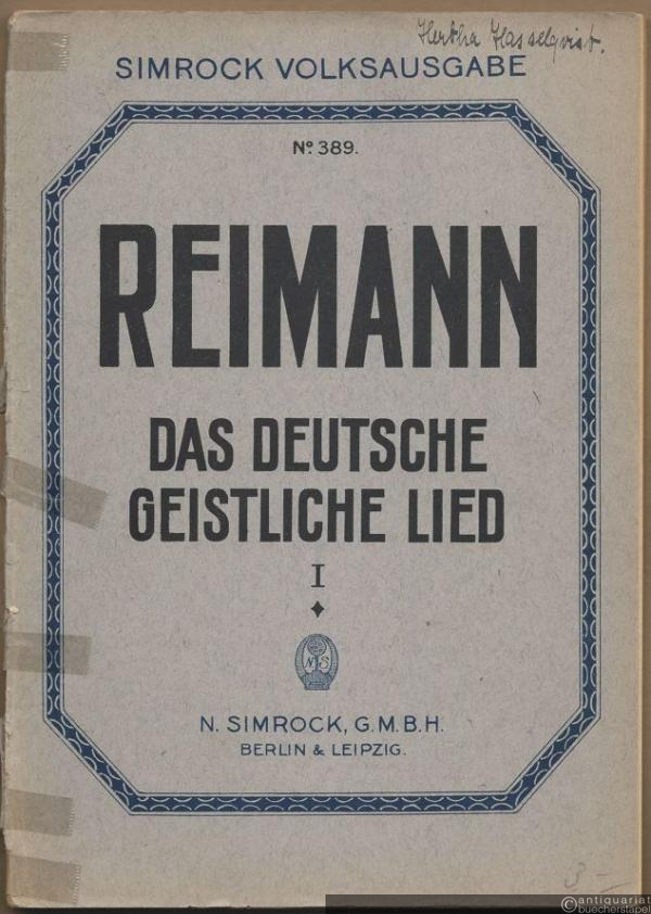  - Das deutsche geistliche Lied von der ältesten bis auf unsere Zeit, Band I (= Simrock Volksausgabe, No. 389).