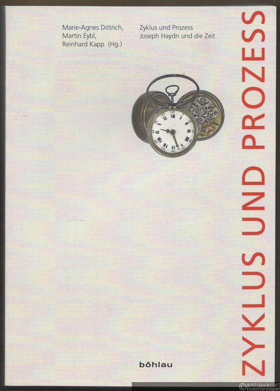  - Zyklus und Prozess. Joseph Haydn und die Zeit (= Wiener Veröffentlichungen zur Musikgeschichte, Bd. 10).