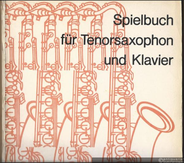  - Spielbuch für Tenorsaxophon in B und Klavier. DVfM 32029.