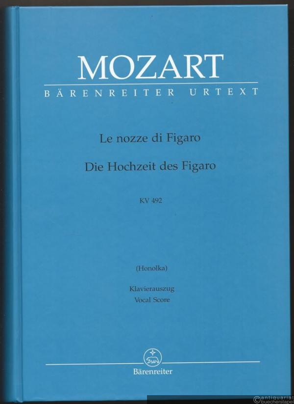  - Le Nozze di Figaro / Die Hochzeit des Figaro. Opera buffa in quattro atti / in vier Akten von Lorenzo da Ponte KV 492 (= Bärenreiter 4565a). Klavierauszug.