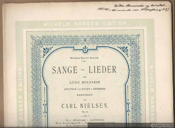  - Sange-Lieder von Ludv. Holstein komponirt von Carl Nielsen, Op. 10 (= Wilhelm Hansen Edition) [Gesang und Klavier].