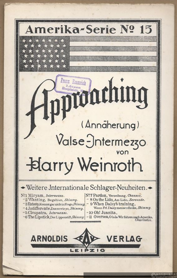  - Approaching (Annäherung). Valse-Intermezzo (= Amerika-Serie, No. 15. Arnoldis Salon-Orchester. Sammlung ausgewählter Werke für Konzert und Unterhaltung aus älterer, neuer und neuester Zeit in erstklassigen Arrangements und Revisionen). Salonorchester. 12 Stimmen.