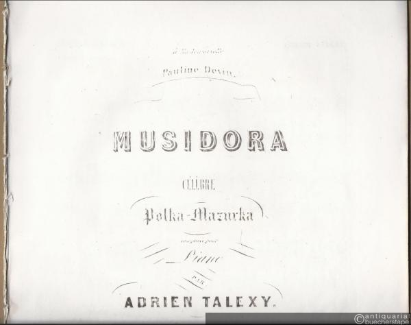  - Musidora. Celebre Polka-Mazurka composee pour Piano par Adrien Talexy.